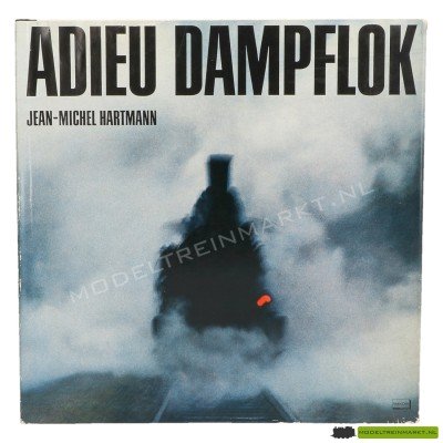 Adieu Dampflok - Jean-Michel Hartmann Adieu Dampflok - Jean-Michel Hartmann