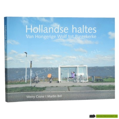 Hollandse Haltes - Wery Crone & Martin Bril