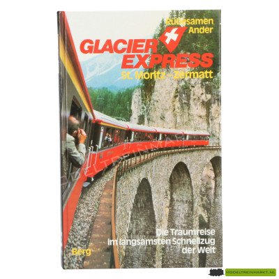 Glacier Express - Die Treumreise im langsamsten...