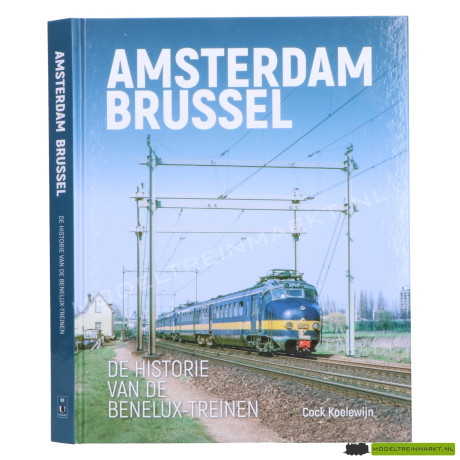 Amsterdam-Brussel. De historie van de Benelux-treinen